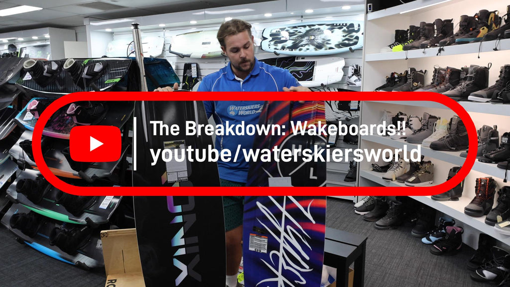 The Breakdown: Picking the perfect Wakeboard!